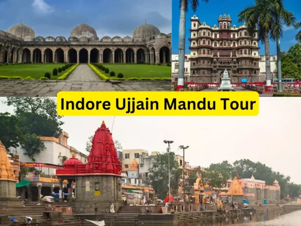 Indore Ujjain Mandu tour package